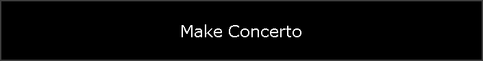 Make Concerto
