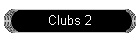 Clubs 2