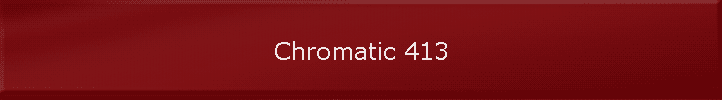 Chromatic 413