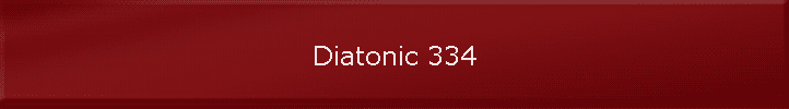 Diatonic 334