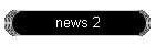 news 2